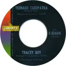 7inch Vinyl Single - Tracey Dey - Teenage Cleopatra