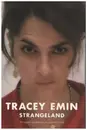 Book - Tracey Emin - Strangeland: The memoirs of one of the most acclaimed artists of her generation