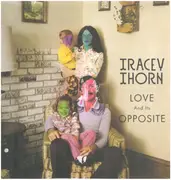 LP - Tracey Thorn - Love And Its Opposite - Sealed