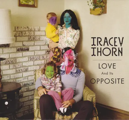 Tracey Thorn - Love and Its Opposite