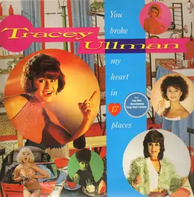 Tracey Ullman - You Broke My Heart in 17 Places