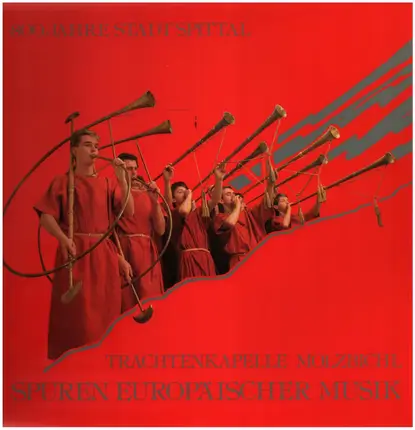 Trachtenkapelle Molzbichl - Spuren Europäischer Musik