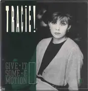 Tracie! - Give It Some Emotion