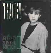 Tracie! - Give It Some Emotion