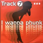 12inch Vinyl Single - Track 7 - I Wanna Phunk - Misprint