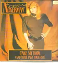 12inch Vinyl Single - Tracy Ackerman - Take My Body (And I Will Take Your Love)