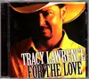 CD - Tracy Lawrence - For The Love