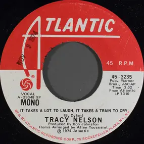 Tracy Nelson - It Takes A Lot To Laugh, It Takes A Train To Cry