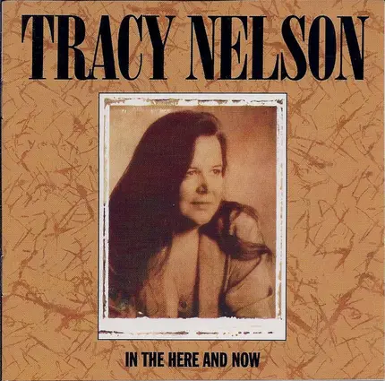 Tracy Nelson - In the Here and Now