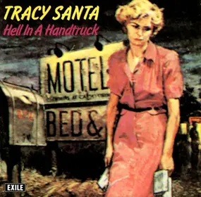 TRACY SANTA - Hell In A Handtruck