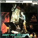 10'' - Tracy Santa - Signify Your Mind