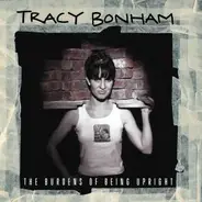 Tracy Bonham - The Burdens of Being Upright