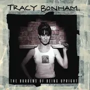 CD - Tracy Bonham - THE BURDENS OF BEING UPRIGHT