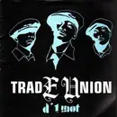 12inch Vinyl Single - Trade Union - D'1 Mot - Promo
