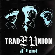 Trade Union - D'1 Mot