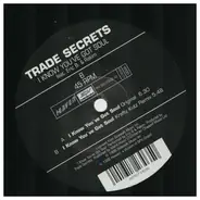 Trade Secrets - I Know You've Got Soul