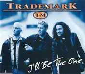 Trademark - I'll Be The One