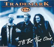 Trademark - I'll Be The One