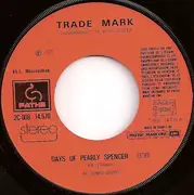 7inch Vinyl Single - Trademark - Days Of Pearly Spencer