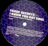Trade Secrets - I Know You Got Soul