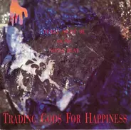 Trading Gods for Happiness - There Must Be Music With Beat
