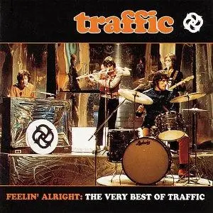 Traffic - Feelin' Alright: The Very Best Of