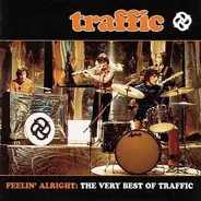 Traffic - Feelin' Alright: The Very Best Of