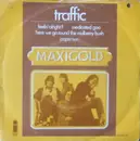 7'' - Traffic - Feelin' Alright? / Medicated Goo