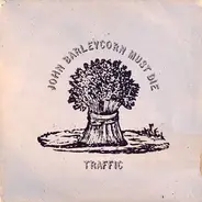 Traffic - John Barleycorn Must Die