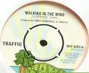 7inch Vinyl Single - Traffic - Walking In The Wind