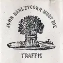 CD - Traffic - John Barleycorn Must Die