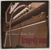 Tragedy Ann - One Nation Under God