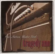 Tragedy Ann - One Nation Under God