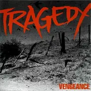 Tragedy - Vengeance