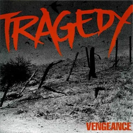 Tragedy - Vengeance