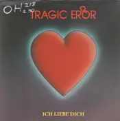 tragic error - Ich Liebe Dich