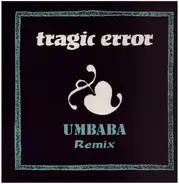 Tragic Error - Umbaba (Remix)