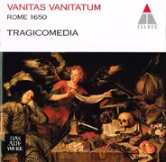Tragicomedia - Vanitas Vanitatum: Rome 1650