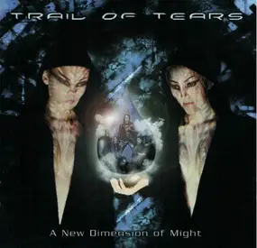 Trail of Tears - A New Dimension of Might