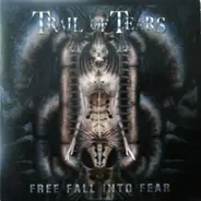 Trail Of Tears - Free Fall into Fear