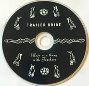 CD - Trailer Bride - Hope Is A Thing With Feathers
