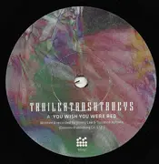 7inch Vinyl Single - Trailer Trash Tracys - You Wish You Were Red