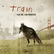 Train - Save Me San Francisco