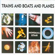 Trains And Boats And Planes - Minimal Star