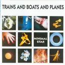 CD - Trains And Boats And Planes - Minimal Star