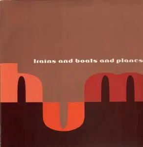 Trains And Boats And Planes - Hum