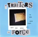 7inch Vinyl Single - Traitors / The Force - Don't Fall Asleep You Might Never Wake Up - EP
