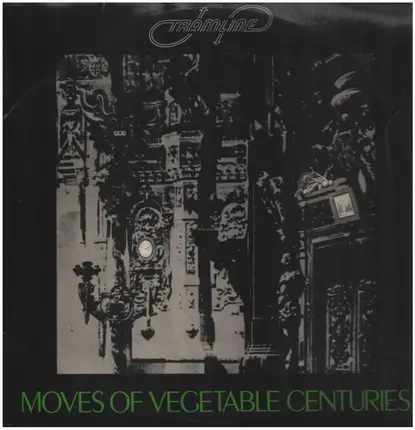 Tramline - Moves of Vegetable Centuries