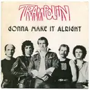 7inch Vinyl Single - Trampolin - Gonna Make It Alright