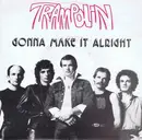 7inch Vinyl Single - Trampolin - Gonna Make It Alright